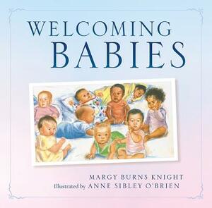 Welcoming Babies by Margy Burns Knight