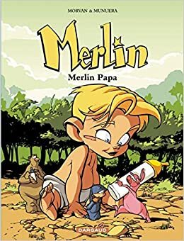 Merlin Papa (Merlin #6) by Jean-David Morvan