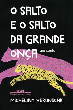 O salto e o salto da grande onça: Um conto by Micheliny Verunschk