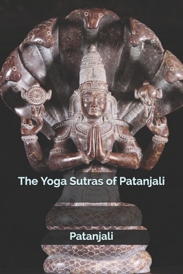 The Yoga Sutras of Patanjali by Patanjali