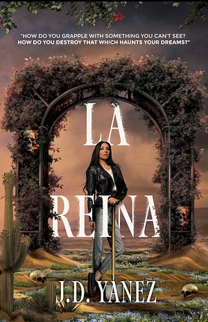 La Reina by J.D. Yanez