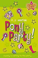 Pony Party! by P. J. Denton