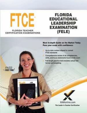 Florida Educational Leadership Examination (Fele) by Sharon A. Wynne