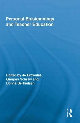 Personal Epistemology and Teacher Education by 