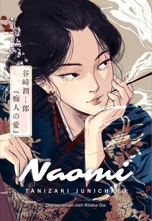 Naomi: Cinta Si Tolol by Jun'ichirō Tanizaki