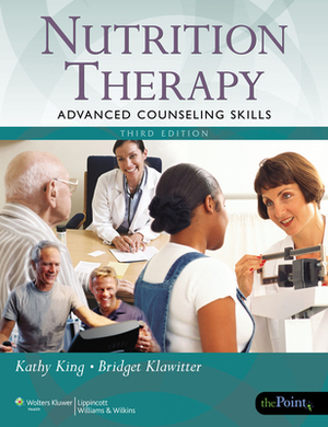 Nutrition Therapy: Advanced Counseling Skills by Bridget Klawitter, Kathy King