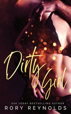 Dirty Girl by Rory Reynolds