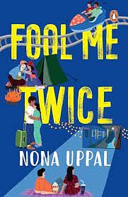 Fool Me Twice by Nona Uppal