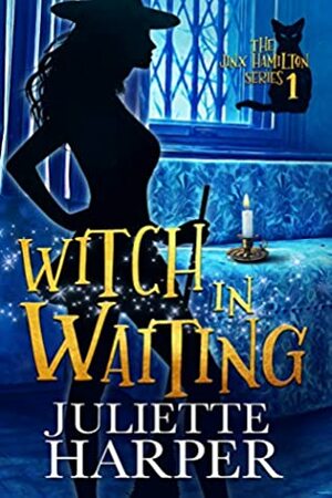 Witch in Waiting by Juliette Harper
