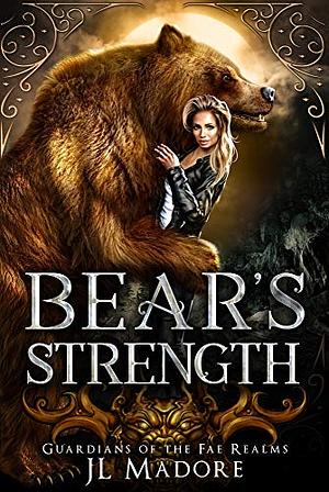 Bear's Strength by J.L. Madore