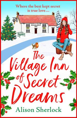 The Village Inn of Secret Dreams by Alison Sherlock