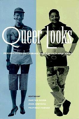 Queer Looks by John Greyson, Pratibha Parmar, Martha Gever