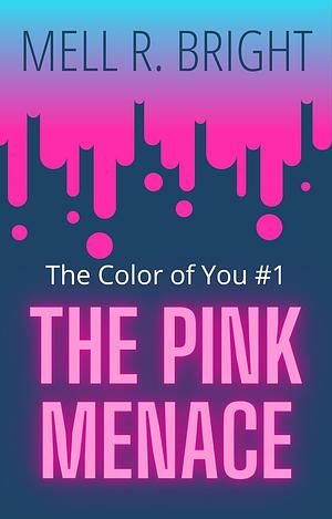 The Pink Menace by Mell R. Bright