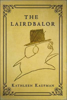 The Lairdbalor by Kathleen Kaufman