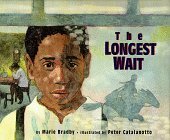 The Longest Wait by Peter Catalanotto, Marie Bradby