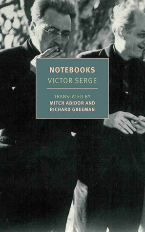 Notebooks, 1934-1947 by Richard Greeman, Mitch Abidor, Victor Serge