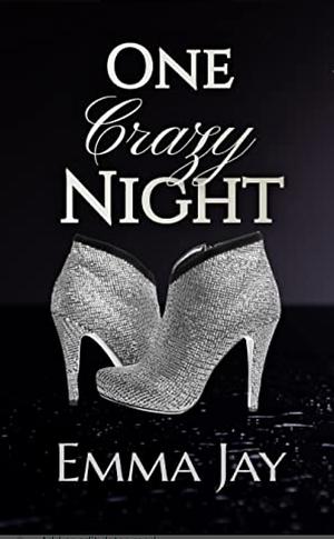 One Crazy Night by Emma Jay