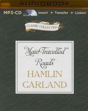 Main-Travelled Roads by Hamlin Garland