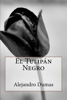 El tulipán negro by Jhon Duran, Alexandre Dumas, Alexandre Dumas