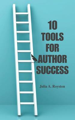 10 Tools for Authors by Julia Royston