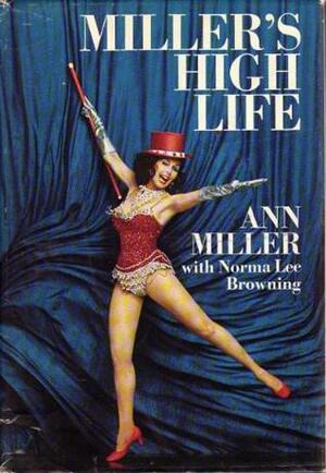 Miller's high life by Ann Miller, Norma Lee Browning