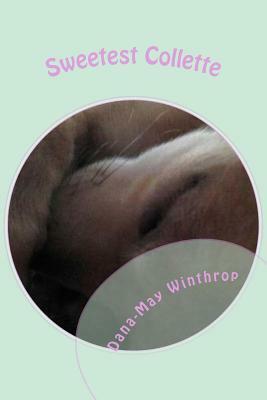 Sweetest Collette by Dana-May Winthrop