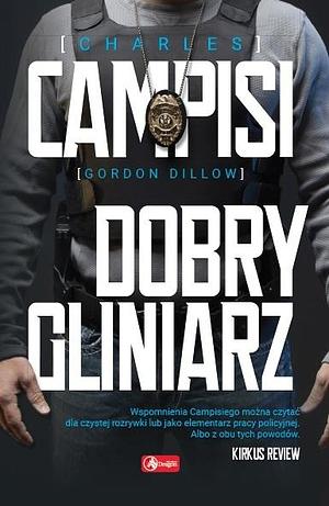 Dobry gliniarz by Anna Owsiak, Gordon Dillow, Charles Campisi