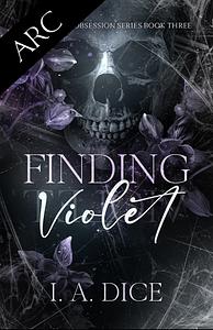 Finding Violet  by I.A. Dice