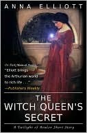 The Witch Queen's Secret by Anna Elliott