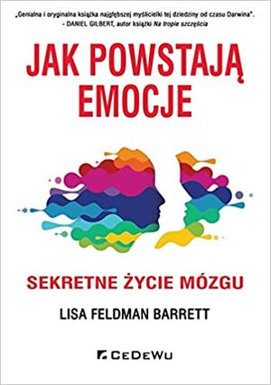 Jak powstaja emocje by Lisa Feldman Barrett