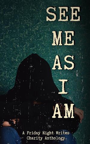 See Me As I Am charity anthology by Cara Blaine, Evie Black, Kris Mitchell