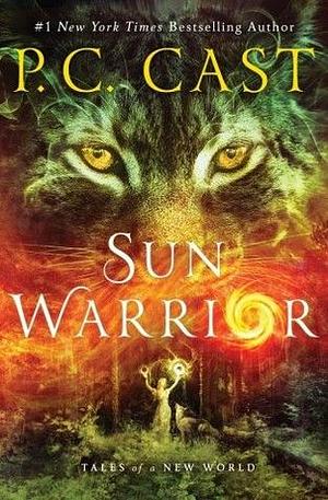 Sun Warrior by P.C. Cast