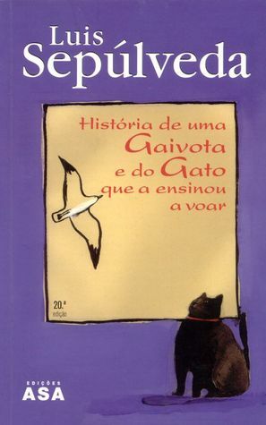 História de uma Gaivota e do Gato que a Ensinou a Voar by Luis Sepúlveda, Pedro Tamen