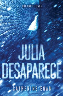 Julia Desaparece / Julia Vanishes by Catherine Egan