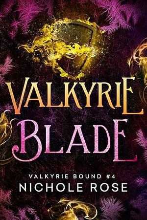 Valkyrie Blade by Nichole Rose