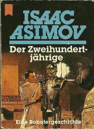 Der Zweihundert-jährige by Isaac Asimov, Elisabeth Simon