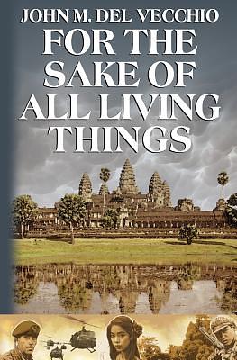 For the Sake of All Living Things by John M. Del Vecchio