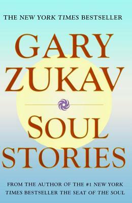 Soul Stories by Gary Zukav