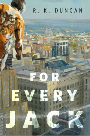 For Every Jack by R.K. Duncan