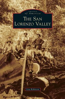 San Lorenzo Valley by Lisa Robinson