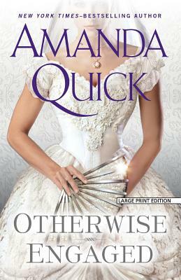 Otherwise Engaged by Amanda Quick