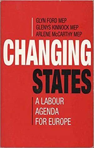Changing States by Glyn Ford, Glenys Kinnock