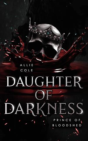 Prince of Bloodshed by Allie Cole