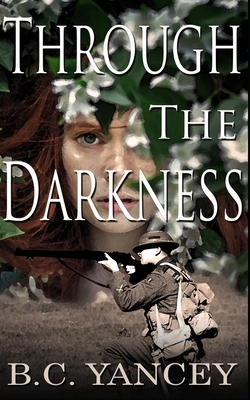 Through the Darkness by B.C. Yancey