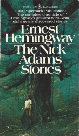 The Nick Adams Stories by Ernest Hemingway