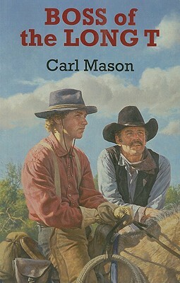 Boss of the Long T by Carl Mason