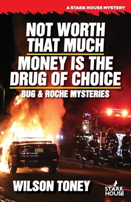 Not Worth That Much / Money is the Drug of Choice by Wilson Toney