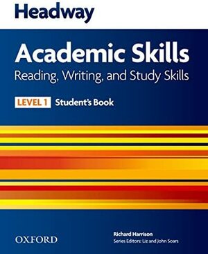 Headway Academic Skills: 1: Reading, Writing, and Study Skills Student's Book by Richard Harrison