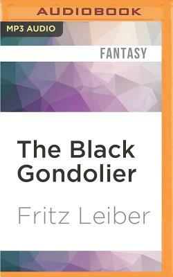 The Black Gondolier by Fritz Leiber