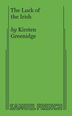 The Luck of the Irish by Kirsten Greenidge